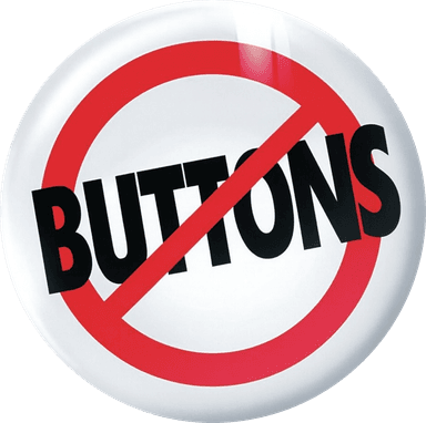 No Buttons